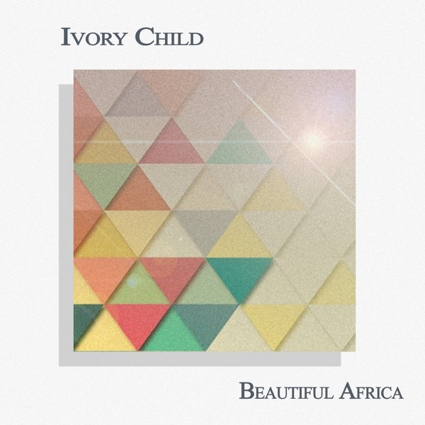 Ivory Child - Beautiful Africa [MTR192]